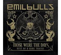 Emil Bulls – Those Were The Days - Best of & Rare Tracks