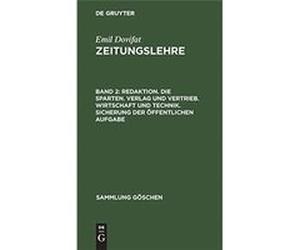Emil Dovifat: Zeitungslehre/Redaktion. Die Sparten. Verlag und Vertrieb. Wirtschaft und Technik. Sicherung der o¨ffentlichen Aufgabe | Emil Dovifat Emil Dovifat (Auteur)