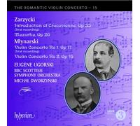 Emil Mlynarski – Aleksander Zarzycki – Le concerto romantique pour violon (Volume 15) – Hyperion