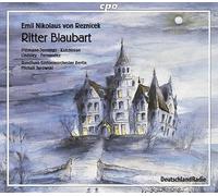 Emil Nikolaus Von Reznicek : Ritter Blaubart