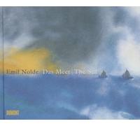 Emil Nolde: Das Meer/ The Sea