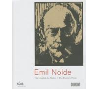 Emil Nolde: Die Graphik des Malers/ The Painter's Prints