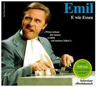 Emil: E Wie Essen – Emil Steinberger – Alive AG