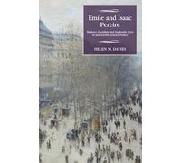 Emile and Isaac Pereire: Bankers, Socialists and Sephardic Jews in Nineteenth-Century France