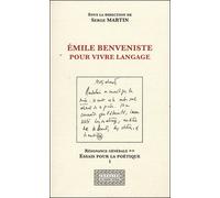 Emile Benveniste pour vivre langage - Serge Martin - Atelier Du Grand Tetras - broché - Essai
