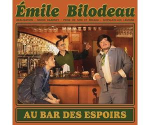 Emile Bilodeau - Au Bar des Espoirs