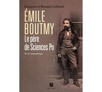 Emile Boutmy Le père de Sciences-Po