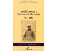 Emile Carrière : Un professeur dans les tranchées : 1914-1916