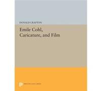 Emile Cohl Caricature and Film by Donald Crafton Donald Crafton (Auteur)