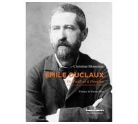 Émile Duclaux De Pasteur à Dreyfus - Christine Moissinac - Hermann - broché - Biographie