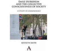 Emile Durkheim and the Collective Consciousness of Society - [Version Originale] Kenneth Smith (Auteur)