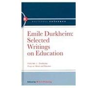 Emile Durkheim: Selected Writings On Education