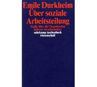 Emile Durkheim Über soziale Arbeitsteilung: Studie über die Organisatio (Poche)