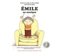 Émile en musique - Vincent Cuvellier - Gallimard jeunesse - Livre CD - Document jeunesse dès 6 ans CD
