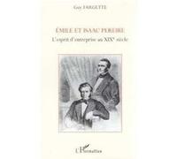 Emile et isaac pereire Guy Fargette (Auteur)