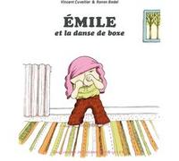 Émile et la danse de boxe Vincent Cuvellier (Auteur), Ronan Badel (Illustration)