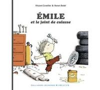 Émile et le joint de culasse Vincent Cuvellier (Auteur), Ronan Badel (Illustration)