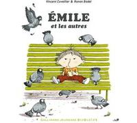 Émile et les autres Vincent Cuvellier (Auteur), Ronan Badel (Illustration)