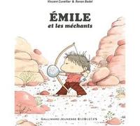 Émile et les méchants Vincent Cuvellier (Auteur), Ronan Badel (Illustration)