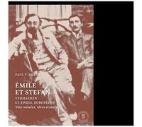 Emile Et Stefan Verhaeren Et Zweig Europeens