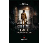 Emile: Etre né quelque part