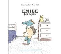 Émile fait la fête Vincent Cuvellier (Auteur), Ronan Badel (Illustration)