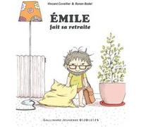 Émile fait sa retraite Vincent Cuvellier (Auteur), Ronan Badel (Illustration)