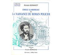 Emile Gaboriau ou la naissance du roman policier