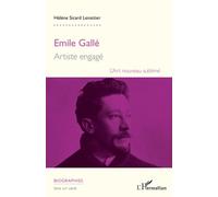 Emile Gallé, Artiste Engagé - L'art Nouveau Sublimé