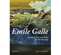 Emile Galle: Keramik, Glas Und Mobel Des Art Nouveau