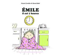 EMILE, IL EST 7 HEURES