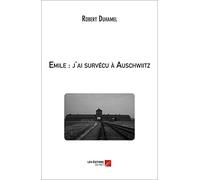 Emile : j'ai survécu à Auschwiitz