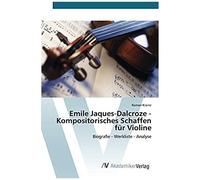 Emile Jaques-Dalcroze - Kompositorisches Schaffen Für Violine