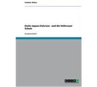 Emile Jaques-Dalcroze - und die Hellerauer Schule Wilms, Gunther (Auteur)