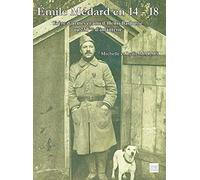 Emile Médard en 14/18 - Frère d'armes et ami d'Henri Barbusse au 231ème d'Infanterie