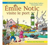 Emile Notic : Je visite le port