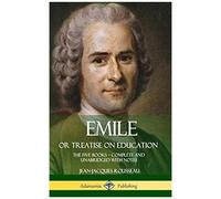 Emile, Or Treatise On Education