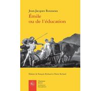 Émile ou de l'éducation Jean-Jacques Rousseau (Auteur), Tanguy L'Aminot (Préface), Pierre Richard (Editeur du volume), François Richard (Editeur du volume)