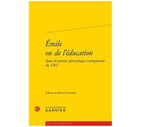 Emile Ou De L'éducation Dans La Presse Périodique Européenne De 1762