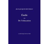 Émile Ou De l'éducation - Jean-Jacques Rousseau - La Republique Des Lettres - broché - Essai
