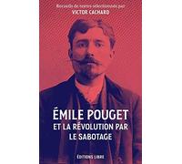 Emile Pouget et la révolution par le sabotage