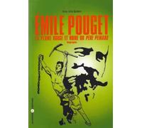 Emile Pouget : La plume rouge et noire du Père Peinard