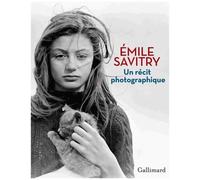 Emile Savitry, Un Récit Photographique - La Fleur De L'âge, Le Film Maudit De Marcel Carné Et Jacques Prévert, Suivi De Savitry Est Peintre