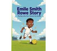 Emile Smith Rowe Story: The Boy Who Ran Toward His Dream