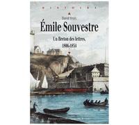Emile Souvestre - Un Breton Des Lettres (1806-1854)