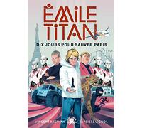 Emile Titan Dix jours pour sauver Paris ! Lecture roman jeunesse enquête espionnage Dès 9 ans (2)