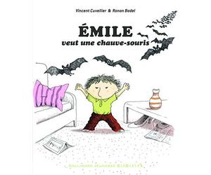 [Emile veut une chauve-souris] [By: Cuvellier, Vincent] [April, 2012]