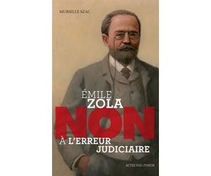 Emile Zola : "Non à l'erreur judiciaire" - Murielle Szac - Actes Sud Jeunesse - broché - Document jeunesse