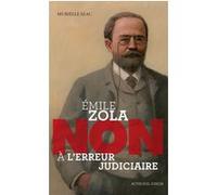 Emile Zola : "Non à l'erreur judiciaire" Murielle Szac (Auteur), Murielle Szac (Collection dirigée par)