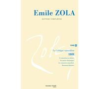 Emile Zola, oeuvres completes, tome 10 : La Critique naturaliste, 1881-1882